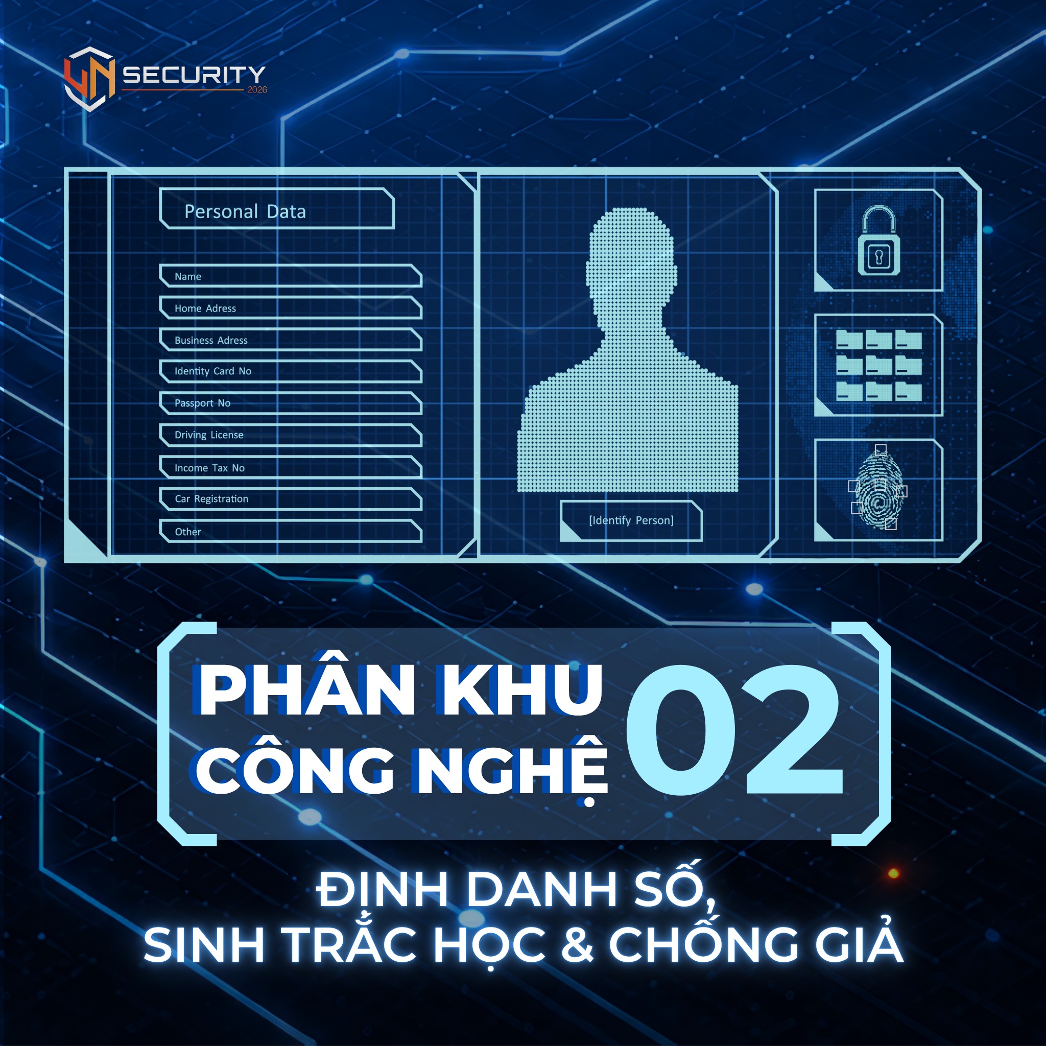 EXPLORE ZONE 2 AT VN-SECURITY’ 2026: DIGITAL IDENTITY, BIOMETRICS & ANTI-COUNTERFEITING SECURE